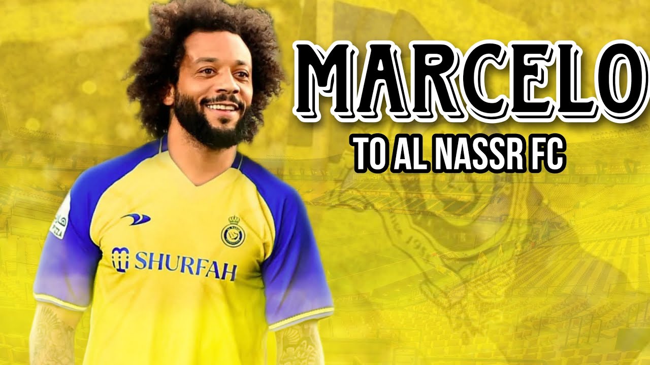 Marcelo Vieira To Al Nassr FC | Does Marcelo and Ronaldo reunite at Al  Nassr FC | SHEIKH MMR | - YouTube